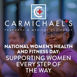 Two women in the background wearing pink shirts. Carmichael's logo at the top. Text at the bottom reads: National Women's Health And Fitness Day: Supporting Women Every Step of The Way